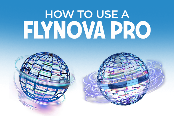 How To Use a Flynova Pro – IBuyGreat